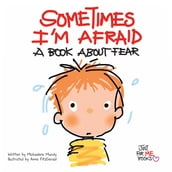 Sometimes I m Afraid