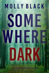 Somewhere Dark (A Piper Woods FBI Suspense ThrillerBook Seven)