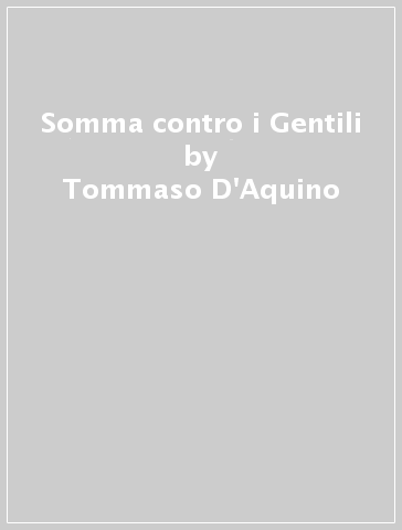 Somma contro i Gentili - Tommaso D