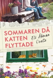 Sommaren da katten flyttade