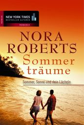 Sommer, Sonne und dein Lächeln: Sommerträume