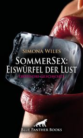 SommerSex: Eiswürfel der Lust Erotische Geschichte