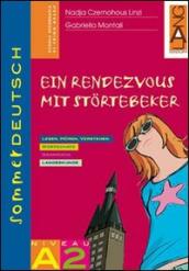 Sommerdeutsch. Vol. A2: Ein rendezvous mit stortebeker. Per la Scuola media