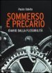 Sommerso e precario. Diario dalla flessibilità