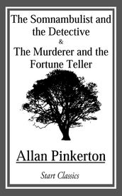 Somnambulist and the Detective and The Murderer and the Fortune Teller