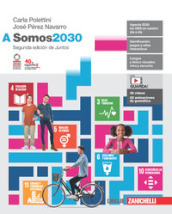 Somos2030. Per le Scuole superiori. Con Contenuto digitale (fornito elettronicamente). Vol. A