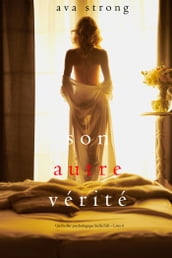 Son autre vérité (Un thriller psychologique Stella Fall Livre 6)