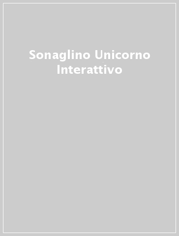 Sonaglino Unicorno Interattivo