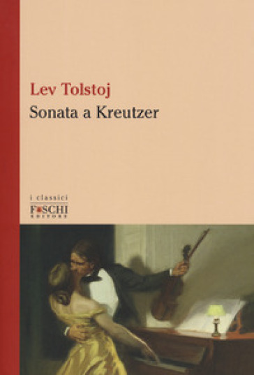 Sonata a Kreutzer - Lev Nikolaevic Tolstoj