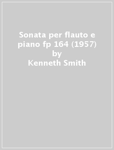 Sonata per flauto e piano fp 164 (1957) - Kenneth Smith