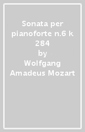 Sonata per pianoforte n.6 k 284