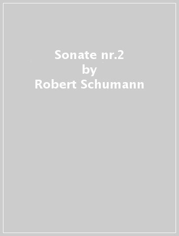 Sonate nr.2 - Robert Schumann