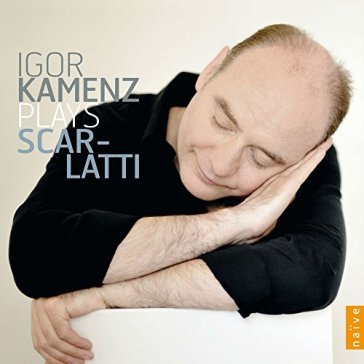 Sonate per tastiera - SCARLATTI/IGOR KAMEN