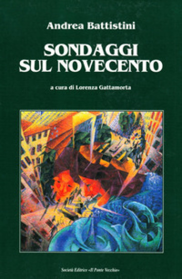 Sondaggi sul Novecento - Andrea Battistini