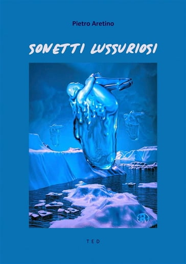 Sonetti Lussuriosi - Pietro Aretino