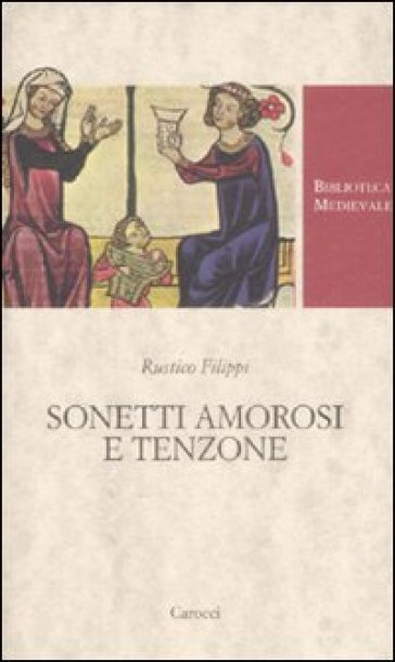 Sonetti amorosi e tenzone - Silvia Buzzetti Gallarati - Rustico Filippi