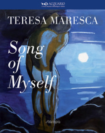 Song of myself - Teresa Maresca