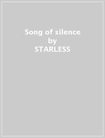 Song of silence - STARLESS