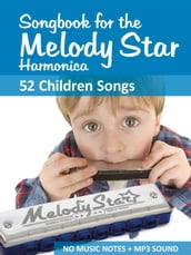 Songbook for the Melody Star Harmonica - 52 children s songs