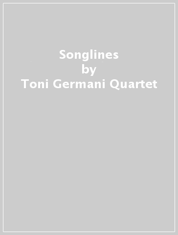 Songlines - Toni Germani Quartet