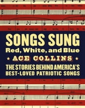 Songs Sung Red, White, and Blue