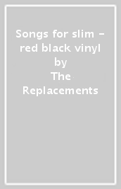 Songs for slim - red & black vinyl
