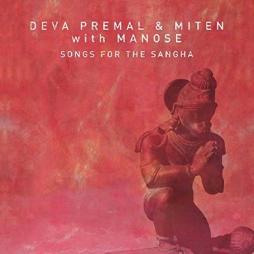 Songs for the sangha - Deva Premal - Miten - Manose
