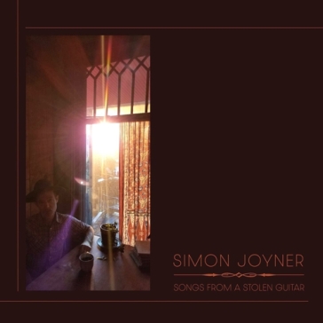 Songs from a stolen guitar - Simon Joyner