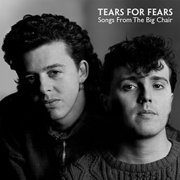 Songs from the big chair (remastered) - Tears for Fears