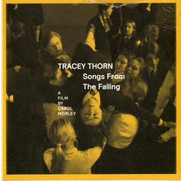 Songs from the falling - Tracey Thorn