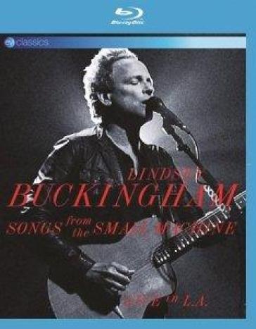 Songs from the small machines-bluray - Lindsey Buckingham