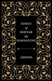 Songs of Mihyar the Damascene