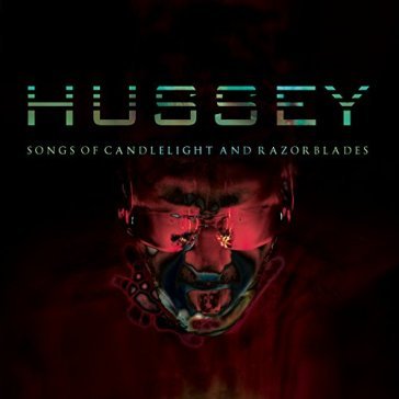 Songs of candlelight and razorblades - Wayne Hussey