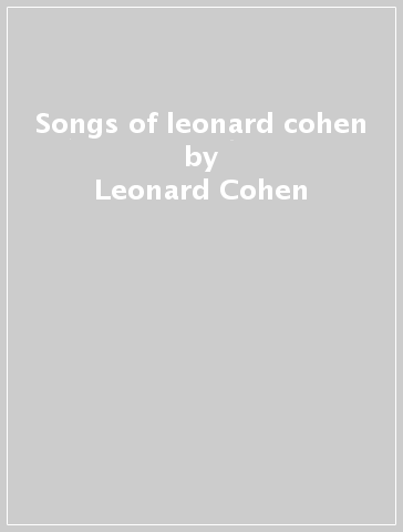 Songs of leonard cohen - Leonard Cohen