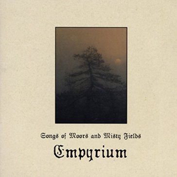 Songs of moors and misty fields - Empyrium