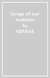 Songs of our mothers