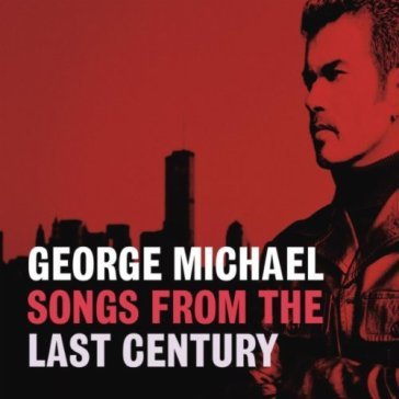 Songs of the last century - George Michael