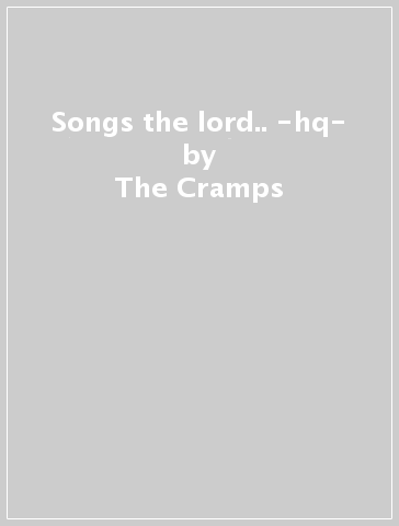 Songs the lord.. -hq- - The Cramps