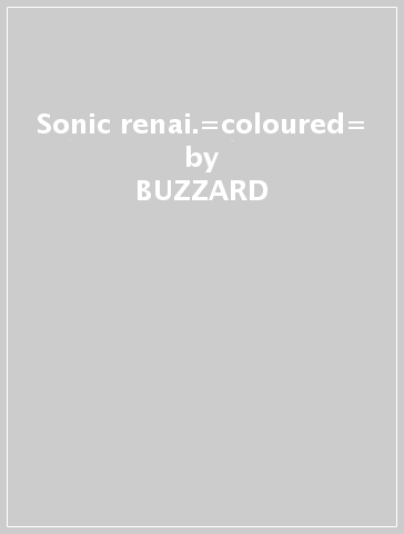 Sonic renai.=coloured= - BUZZARD