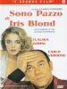 Sono Pazzo Di Iris Blond