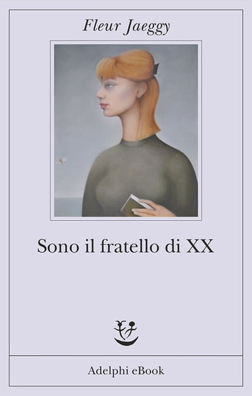 Sono il fratello di XX - Fleur Jaeggy