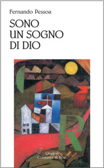 Sono un sogno di Dio - Fernando Pessoa