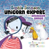 Sophie Johnson, Unicorn Expert, Is a Detective Genius