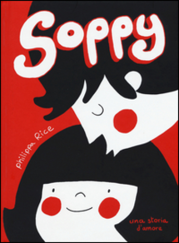 Soppy. Una storia d'amore - Philippa Rice