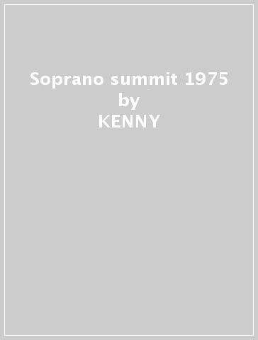 Soprano summit 1975 - KENNY & BOB WILBE DAVERN
