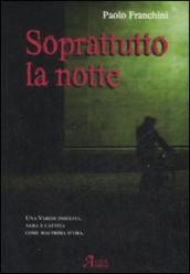 Soprattutto la notte