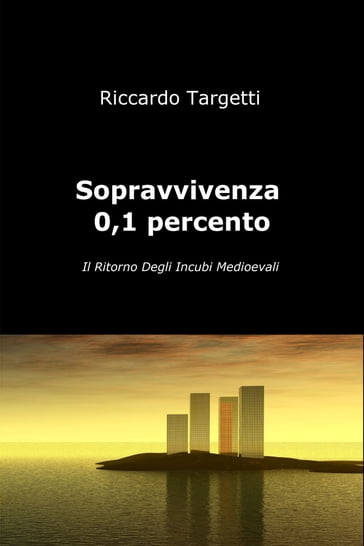 Sopravvivenza 0,1% - Riccardo Targetti