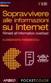 Sopravvivere alle informazioni su internet. Rimedi all