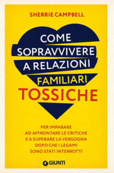 Sopravvivere a relazioni tossiche - Sherrie Campbell