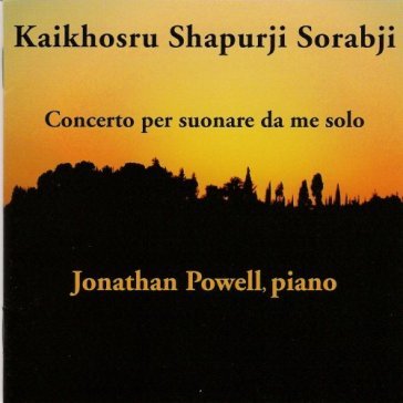 Sorabji: concerto per suo - Jonathan Powell